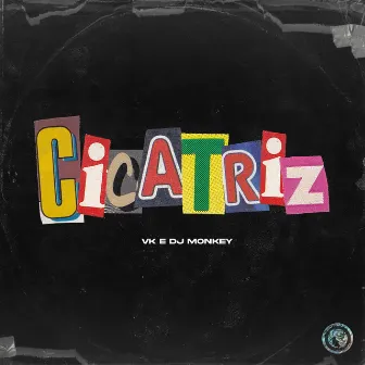 Cicatriz by DJ Monkey