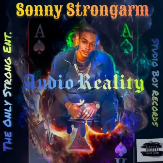 Audio Reality by Sonny Strongarm