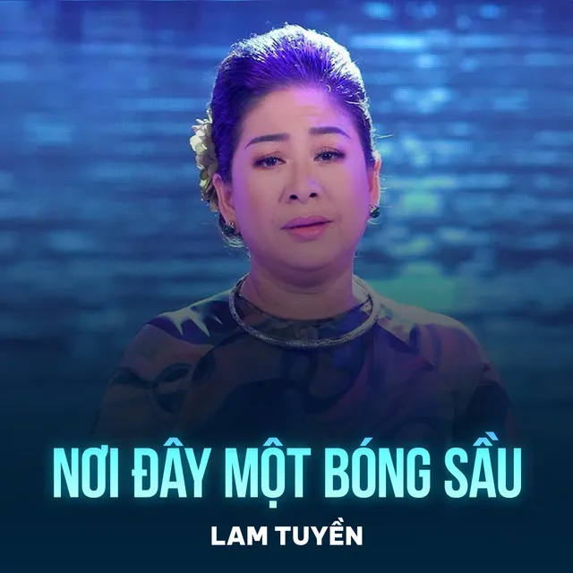 Nơi Đây Một Bóng Sầu