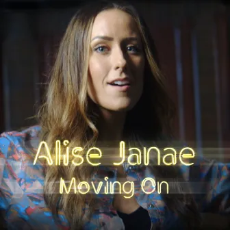 Moving On by Alise Janae