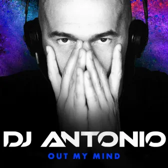 Out My Mind by Dj Antonio