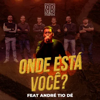 Onde Está Você ? by Ricardo Biglu