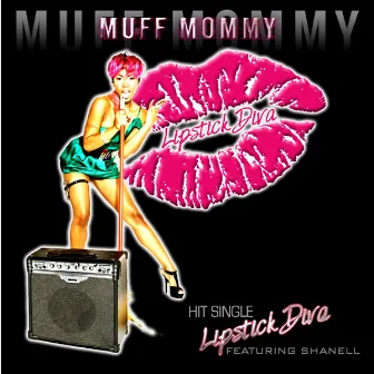 Lipstick Diva by Muff Mommy