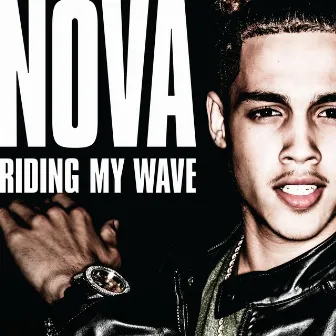 Riding My Wave by Nova