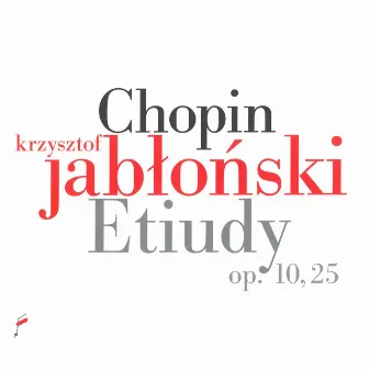 Chopin: Etudes Op. 10, 25 by Krzysztof Jabłoński