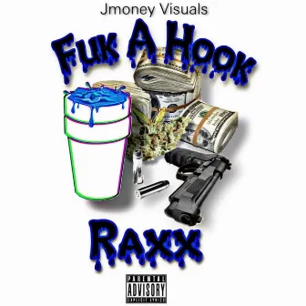 Fuk A Hook by Raxx