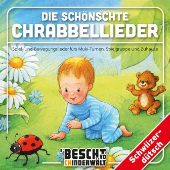 Die schönschte Chrabbellieder by Kinder Schweizerdeutsch