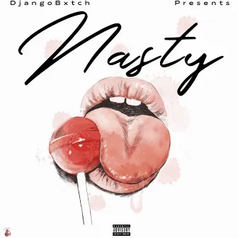 Nasty by DjangoBxtch