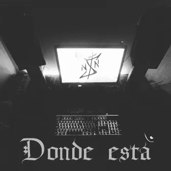 Donde Esta by IN$AN