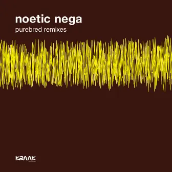 Purebred Remixes by Noetic Nega