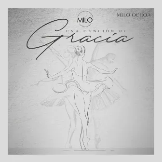 Una Canción de Gracia by Milo Ochoa