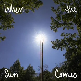 When the Sun Comes by Natasha Jaffe