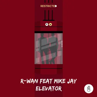 Elevator (feat. Mike Jay) by R-Wan