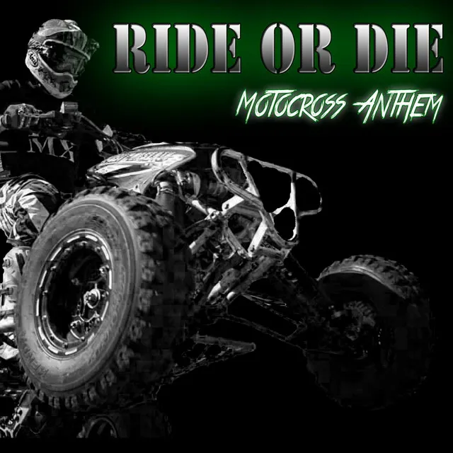 Ride or Die (Motocross Anthem) [feat. Danny-Ray Justice]