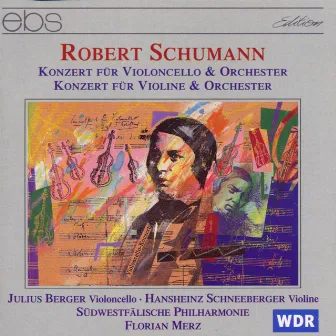 Robert Schumann: Concerto for Violoncello and Orchestra op. 129 & Concerto for Violin and Orchestra (1853) by Florian Merz