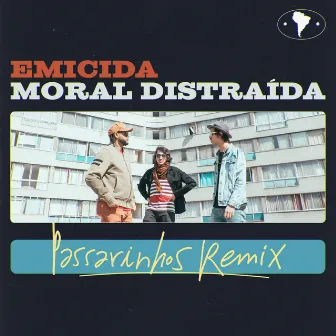 Passarinhos (Remix) by Moral Distraida