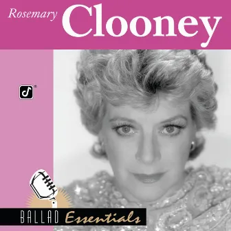 Ballad Essentials by Rosemary Clooney