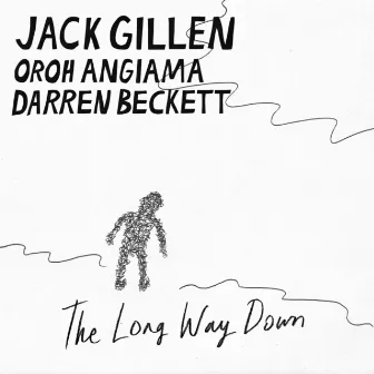 The Long Way Down by Jack Gillen