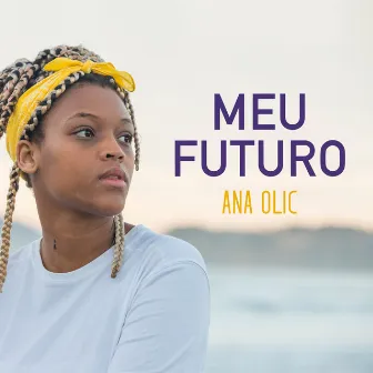 Meu Futuro by Ana Olic