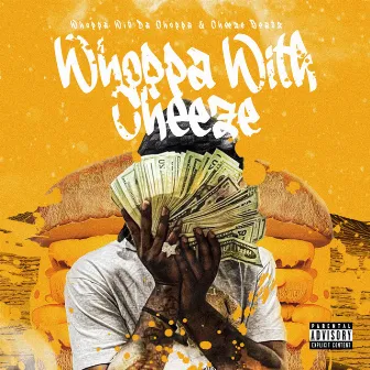 Whoppa With Cheeze by Cheeze Beatz