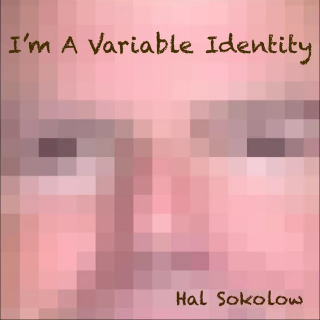 I'm a Variable Identity