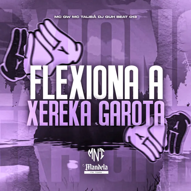 Flexiona a Xereka Garota