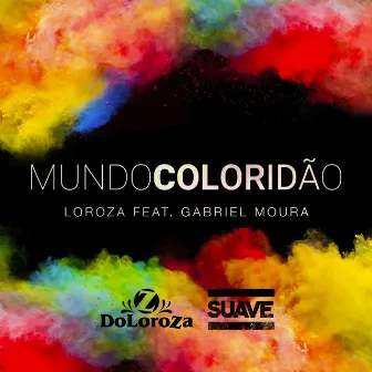 Mundo Coloridão by Gabriel Moura