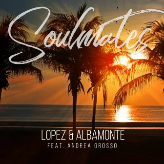 Soulmates (feat. Andrea Grosso) by Albamonte