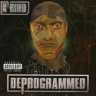 Deprogrammed by K-Rino