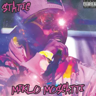 Static by Miklo Moscatti