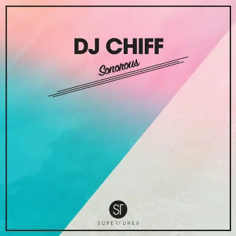 Sonorous by DJ Chiff