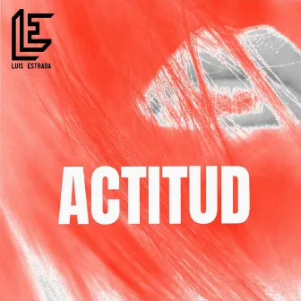 Actitud by Luis Estrada