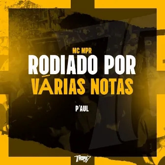 Rodiado por varias notas by P'AUL