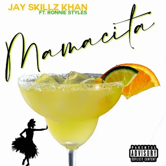 Mamacita by Jay Skillz Khan