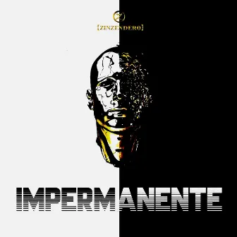 IMPERMANENTE by Zinzendero