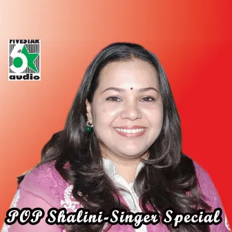 Pop Shalini - Singer Special by Pop Shalini