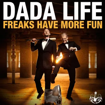 Freaks Have More Fun by Dada Life