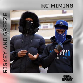 Riskey x Greeze - No Miming by GREEZE