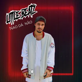 Não Dá Não by Little Beatz