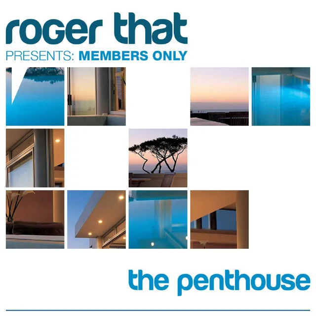 Roger That Presents Members Only The Penthouse