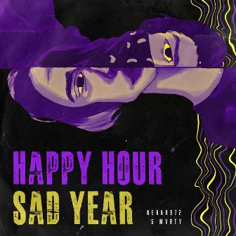 Happy Hour Sad Year by MVRTY