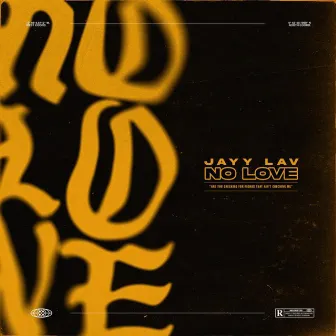 NO LOVE by Jayy Lav