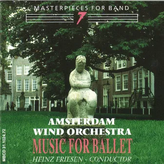 Masterpieces for Band 7: Music for Ballet by Heinz Friesen