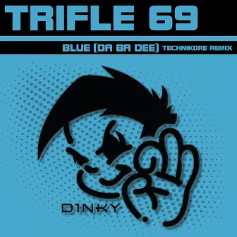 Blue (Da Ba Dee) [Technikore Remix] by Trifle 69