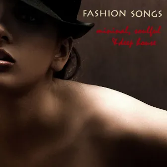 Fashion Songs - Minimal, Soulful & Deep House by Fashion Show Music Club