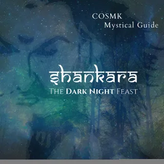 Shankara - The Dark Night Feast by COSMK