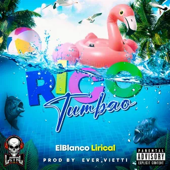 RICO TUMBAO by ELBLANCO LIRICAL