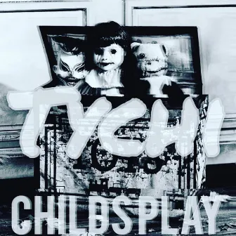 Childs Play by Tychi