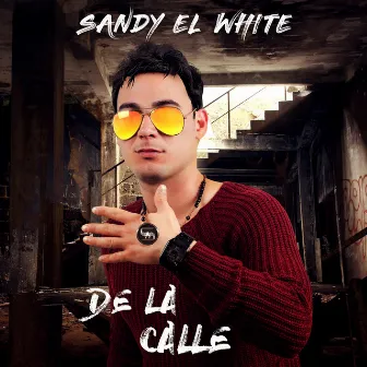 De la Calle by Sandy el White