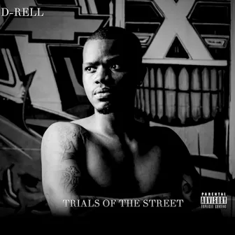 Trials Of The Street by D-Rell